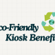 Text on a beige background with a recycling symbol: "Eco-friendly kiosk benefits"