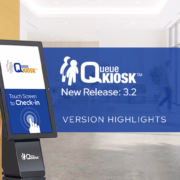 DynaTouch's QueueKiosk New Release 3.2 Version Highlights